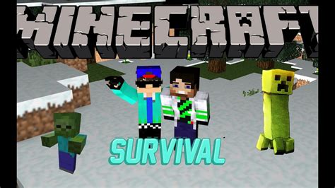 Minecraft Survival 1 Fazendo A Nossa Casa YouTube