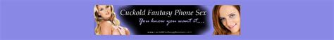 Cuckold Phone Sex Cuckold Phone Sex Humiliation For Men Who Need Their Women To Cheat
