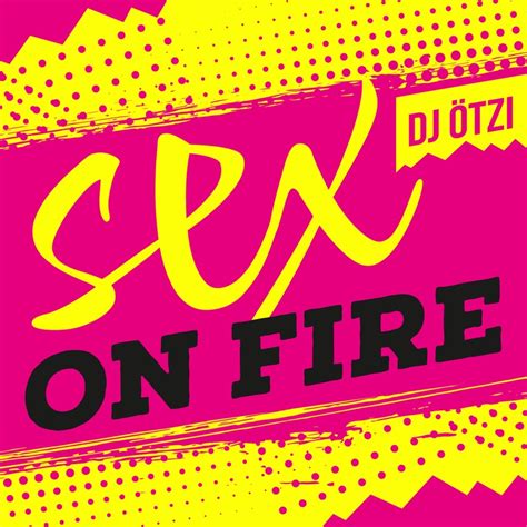 DJ ÖTZI mit neuer Version von Sex On Fire