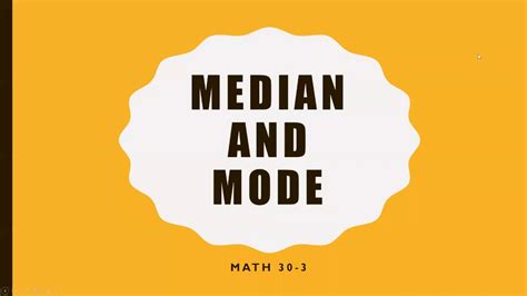 Math 30 3 Median And Mode Youtube