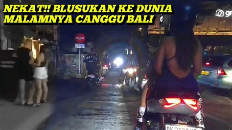 Nekad Blusukan Ke Dunia Malamnya Canggu Bali🇮🇩 Begini Situasinya