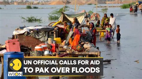 Un Official Urges International Community To Help Flood Hit Pakistan I Latest News I Wion Youtube