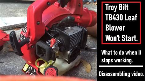 Troy Bilt TB430 Leaf Blower Won T Start YouTube