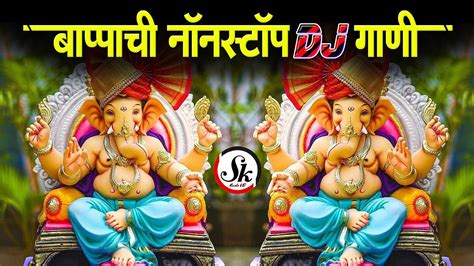 New Ganpati Nonstop Ganpati Song 2022 Ganesha Dj Song Ganpati Dj