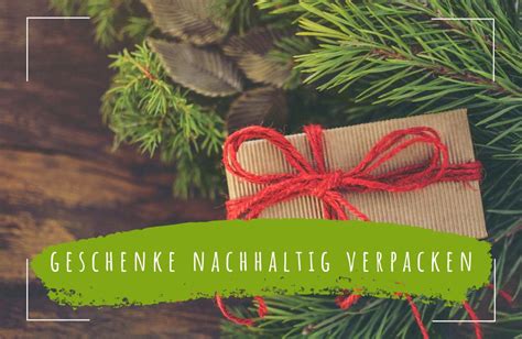 Geschenke Nachhaltig Verpacken 11 Tolle Tipps ECOMONKEY