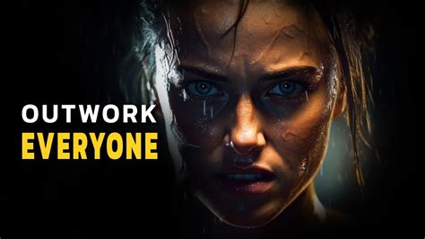 Outwork Everyone Best Motivational Video Youtube