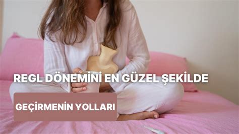 Mental Olarak Zorlanan Kadınlara Özel Regl Döneminde Daha İyi Hissetmek İçin 10 Öneri