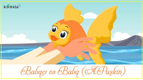Balıqçı və Balıq nağılı – A. Puşkin – Kookla.tv