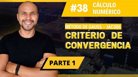 M Todo De Gauss Jacobi Crit Rio De Converg Ncia Parte