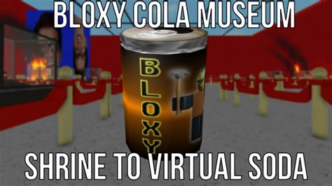 Roblox Bloxy Cola Museum Shrine To Virtual Soda Youtube