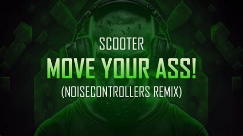 Scooter Move Your Ass Noisecontrollers Remix Hardstyle YouTube