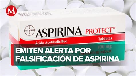 Falsificación De Lotes De Aspirina Protect Cofepris Emite Alerta Youtube