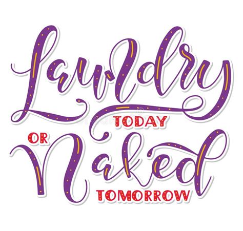 Laundry Today Or Naked Tomorrow Decal Sticker Room Decor Saying