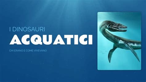 I Dinosauri Acquatici