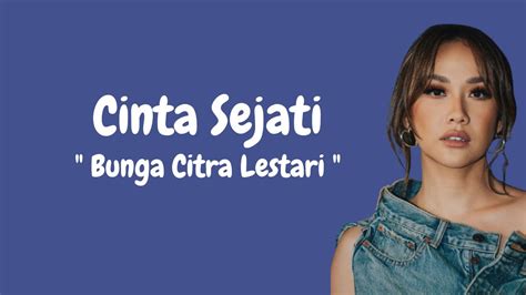 Cinta Sejati Bunga Citra Lestari Bcl Lirik Lagu Youtube