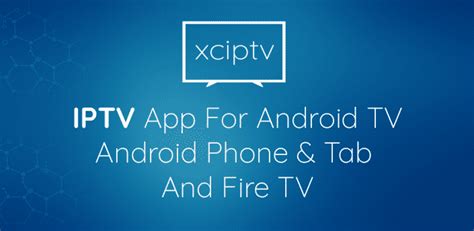 Comment Installer Et Configurer Votre Abonnement IPTV Sur XCIPTV Player