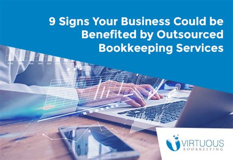 Outsourced Bookkeeping Service Top Signs That Your Business Can Benefit