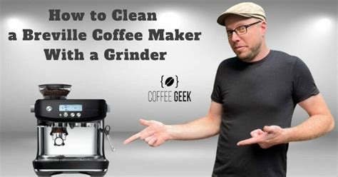 How to Clean a Breville Coffee Maker With a Grinder