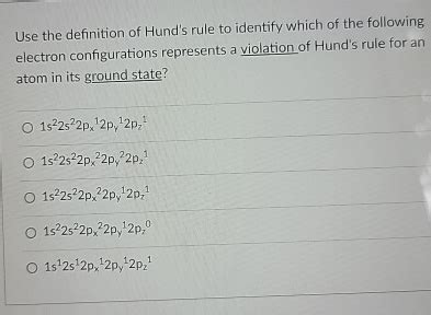 Solved Use the definition of Hund's rule to identify which | Chegg.com