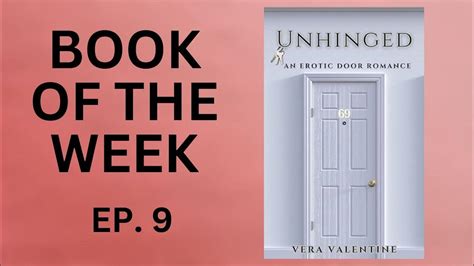 Ep 9 Unhinged By Vera Valentine Youtube