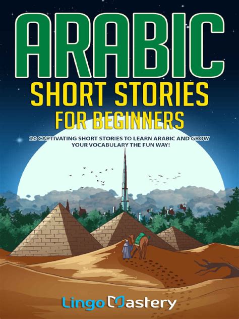 Arabic Short Stories For Beginners 20 Captivating Short Stories To Learn Arabic Amp Increase