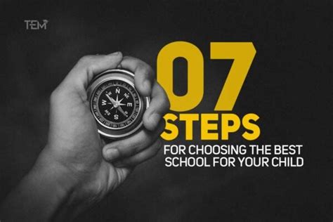 7 Step For Choosing The Best School For Your Child