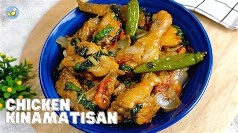 The Perfect Chicken Kinamatisan Recipe Easy Chicken Recipe