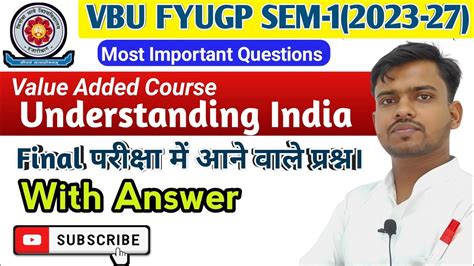 Vac 1 Understanding Indian Most Important Questions Vbu Fyugp Nep Sem 1 2023 27 Youtube