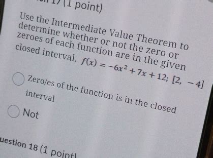 Solved 17 1 Point Use The Intermediate Value Theorem To Determine