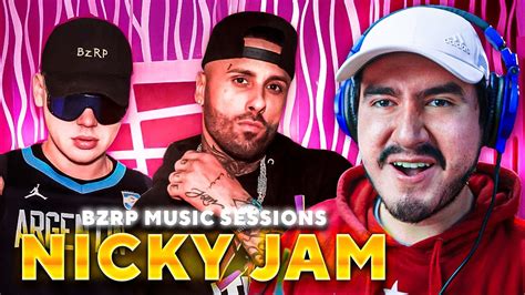 REACCIONANDO A BIZARRAP Con NICKY JAM BZRP Music Sessions 41 YouTube