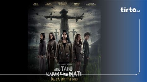 Film Bioskop Terbaru XXI Aku Tahu Kapan Kamu Mati Sinopsisnya