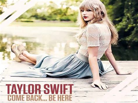 دانلود آهنگ Come Backbe Here از Taylor Swift با متن و ترجمه مجله