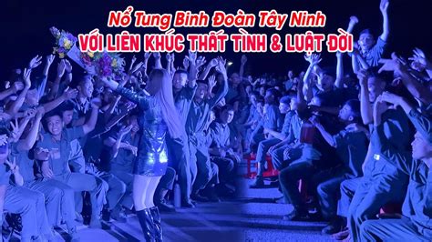 Binh đoàn 5 Tây Ninh Quẩy Tưng Bừng Với Liên Khúc ThẤt TÌnh And LuẬt ĐỜi