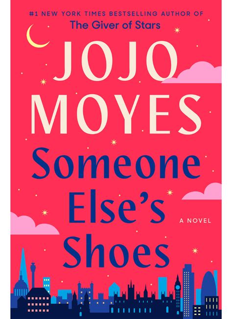 A Journey Of Self Discovery Someone Else S Shoes By Jojo Moyes The