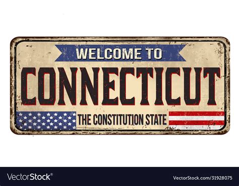 Welcome To Connecticut Vintage Rusty Metal Sign Vector Image