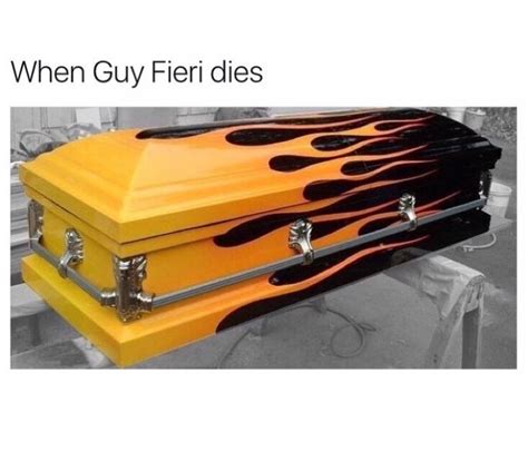 57 Hilarious Memes That Will Leave You In Stitches Casket Guy Fieri