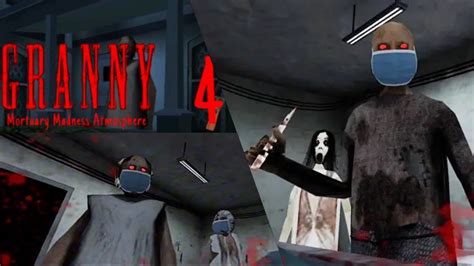 Granny 3 Pc On Granny 4 Mortuary Madness Atmosphere Youtube