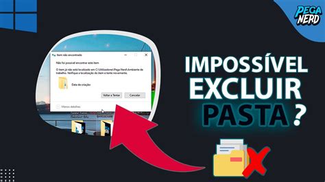 Como Deletar Pastas Que N O Querem Ser Exclu Dos Resolvido Windows