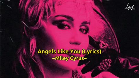 Miley Cyrus Angels Like You Lyrics Youtube