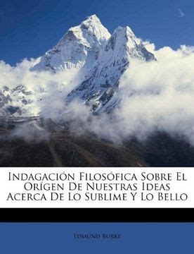 Libro Indagación Filosófica Sobre el Orígen de Nuestras Ideas Acerca de