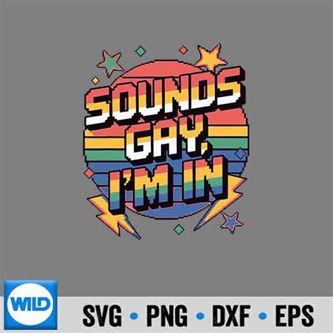 Gay Pride Rainbow SVG Sounds Gay Im In Retro S Rainbow Lgbtq Pride