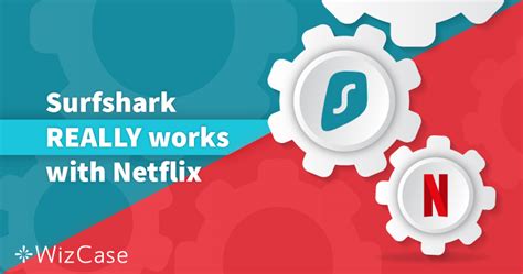 Does Surfshark Work With Netflix Updated In 2024