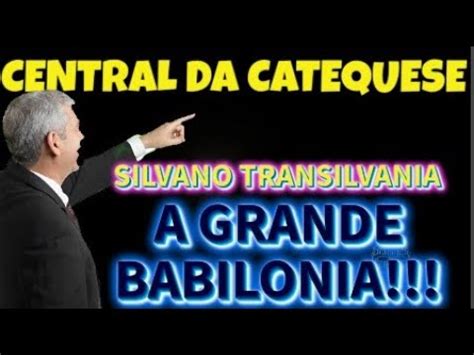 CCB SILVANO TRANSILVANIA PREGOU APOCALIPSE 18 NA CENTRAL CATEQUESE