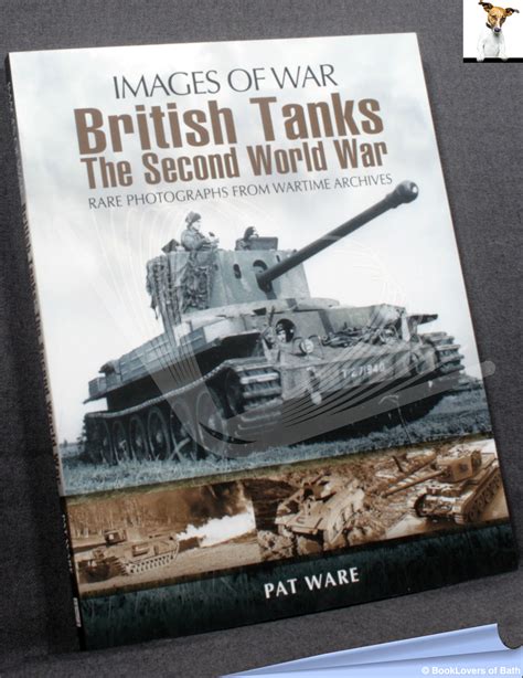 British Tanks The Second World War Rare Photographs From Wartime