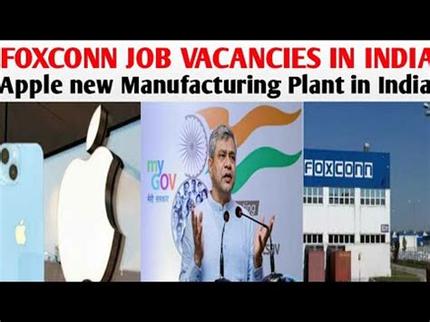 Foxconn Job Vacancies In India Apple New Manufacturing Plant In India