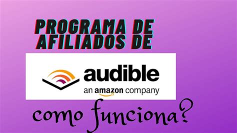 Como Funciona Amazon Audible Programa De Audiolibros Que