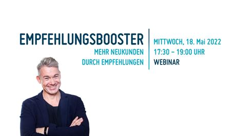 WEBINAR - EMPFEHLUNGSBOOSTER - Mehr Neukunden durch Empfehlungen | LinkedIn