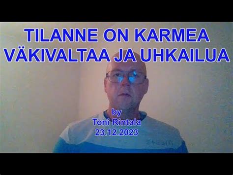 Tilanne On Karmea Youtube