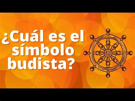 Descubre Los Fascinantes S Mbolos Budistas Y Su Profundo Significado