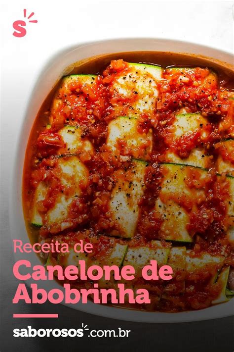 Canelone De Abobrinha Saborosos Receita Receitas Canelone Abobrinha